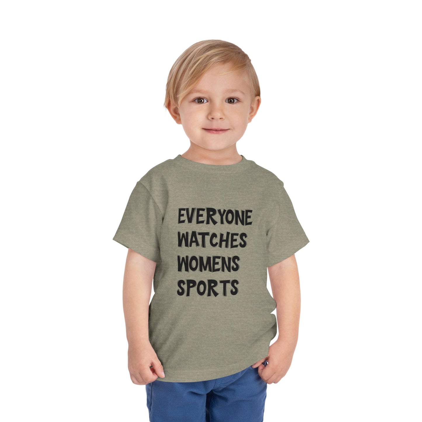 Everyone Watches Women's Sports Toddler Short Sleeve Tee