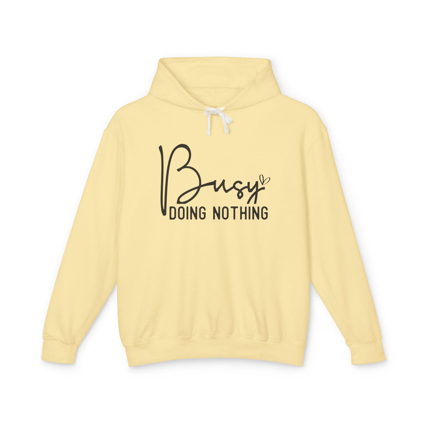 Busy doing nothing! Unisex Lightweight Hooded Sweatshirt