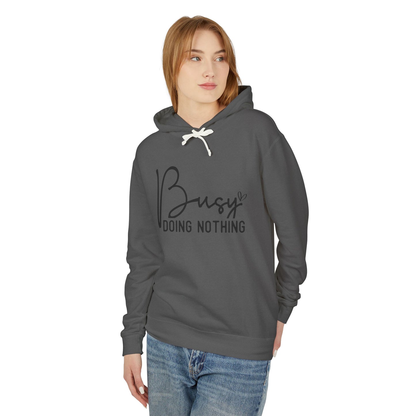 Busy doing nothing! Unisex Lightweight Hooded Sweatshirt