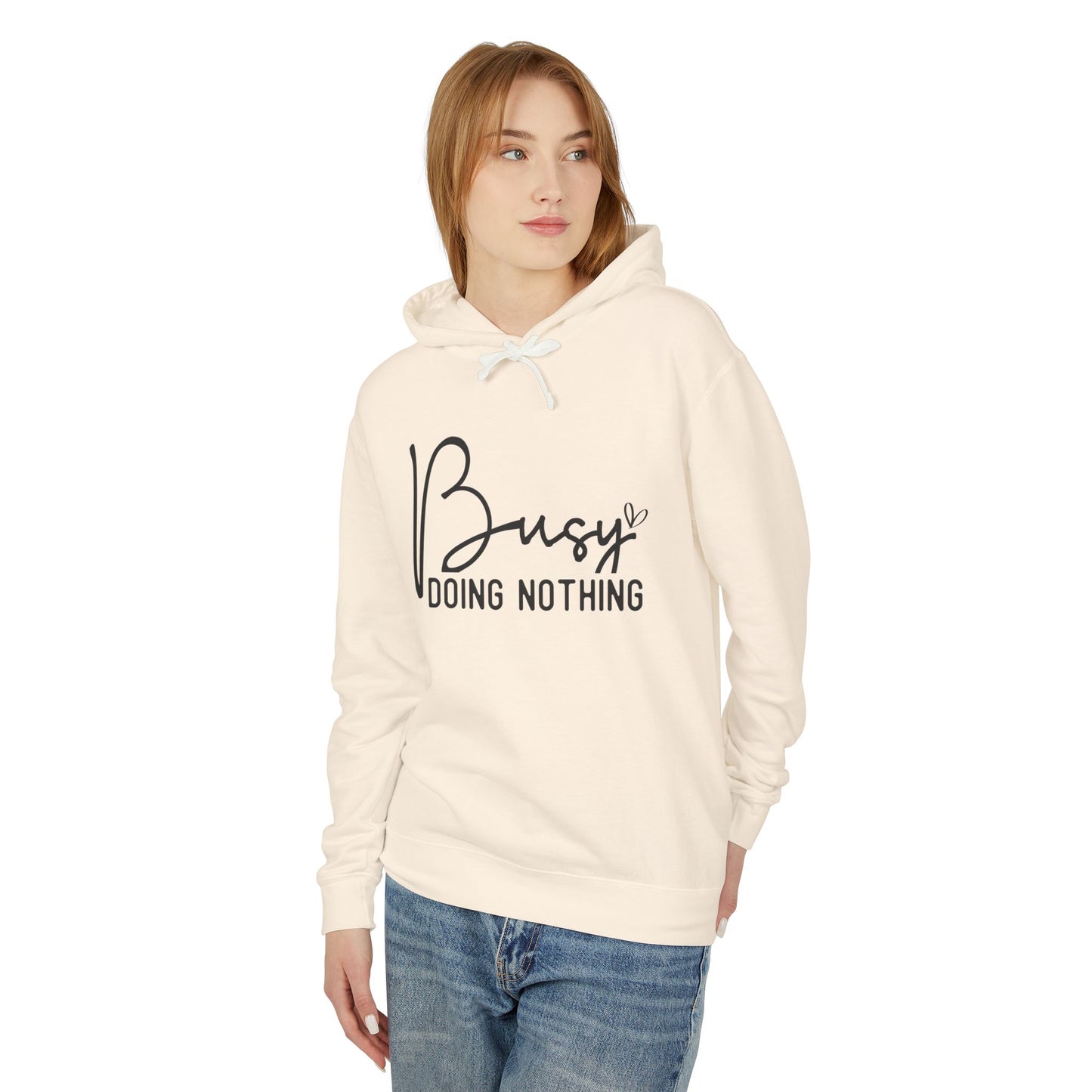 Busy doing nothing! Unisex Lightweight Hooded Sweatshirt