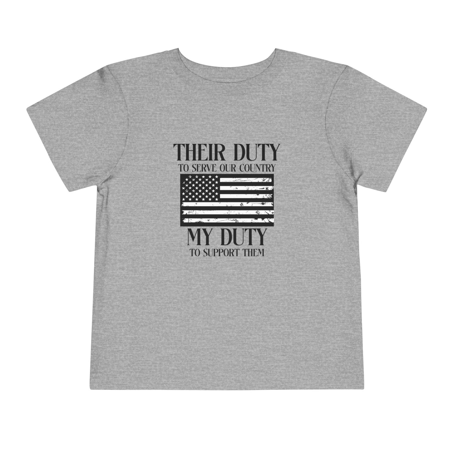 Their Duty My Duty Toddler Short Sleeve Tee
