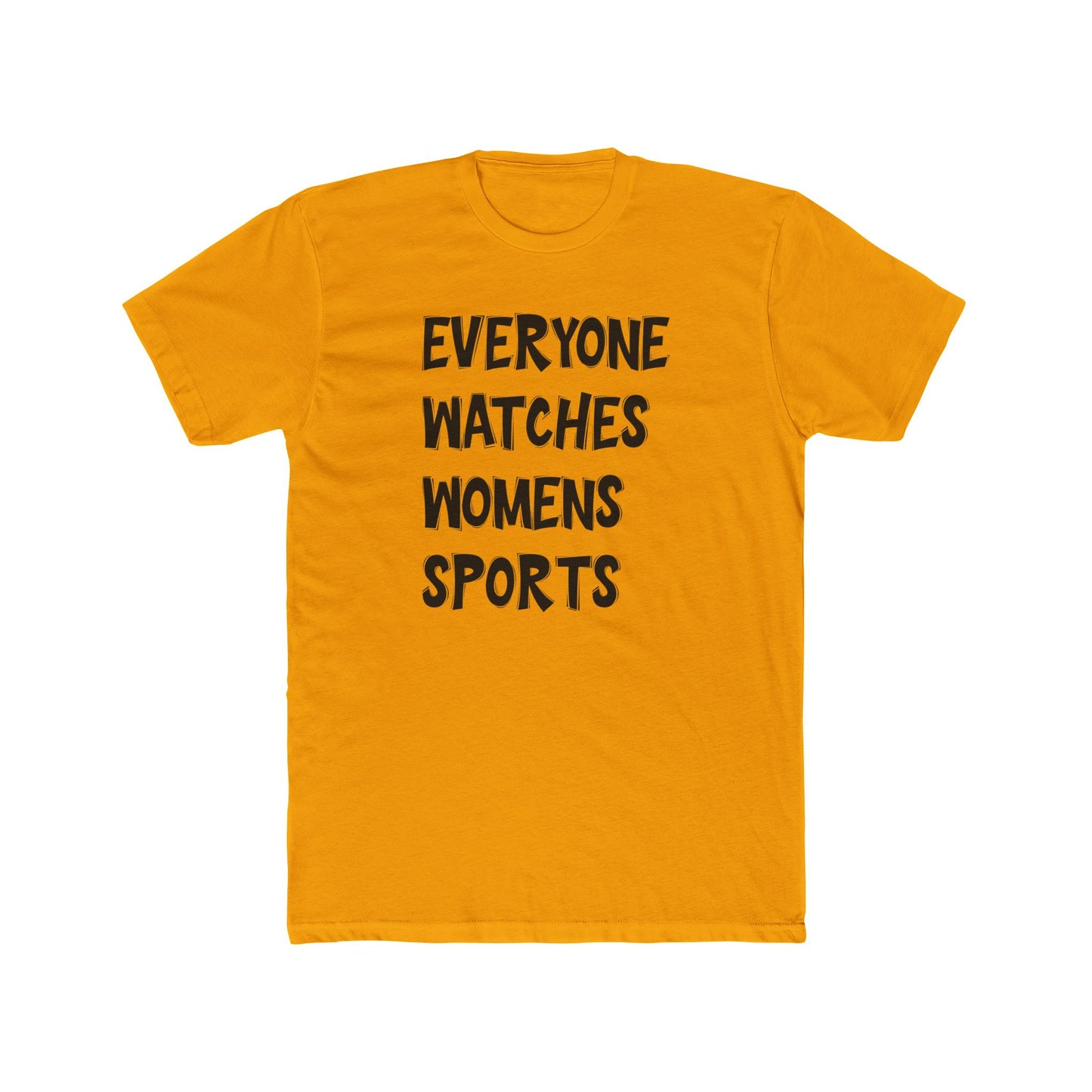 Everyone Watches Womens SportsUnisex Cotton Crew Tee