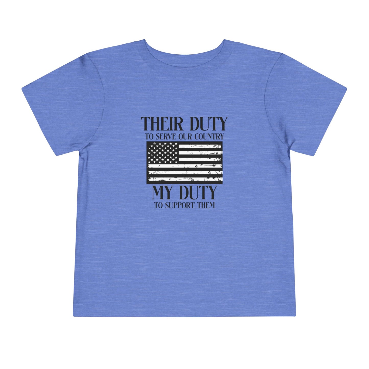 Their Duty My Duty Toddler Short Sleeve Tee