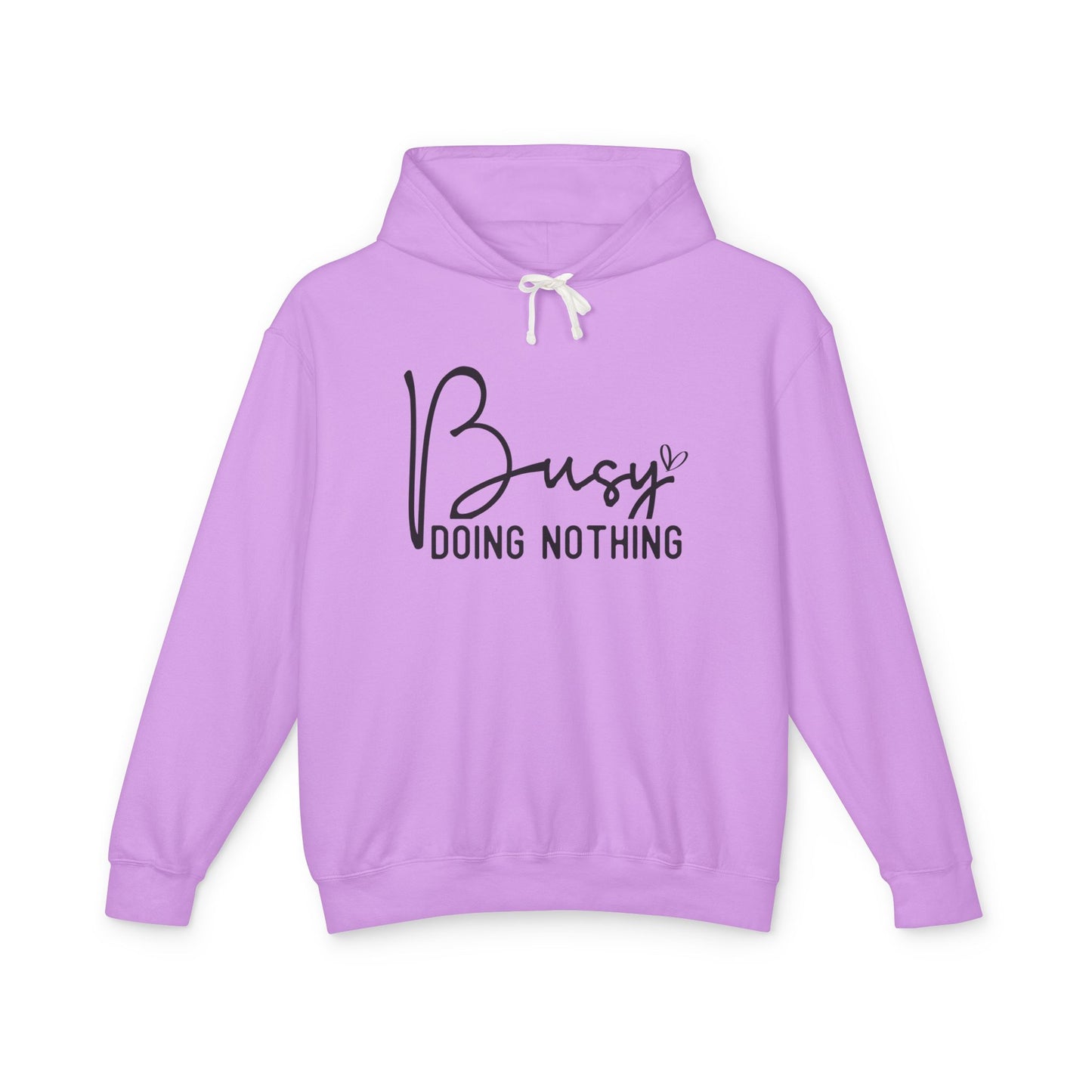 Busy doing nothing! Unisex Lightweight Hooded Sweatshirt
