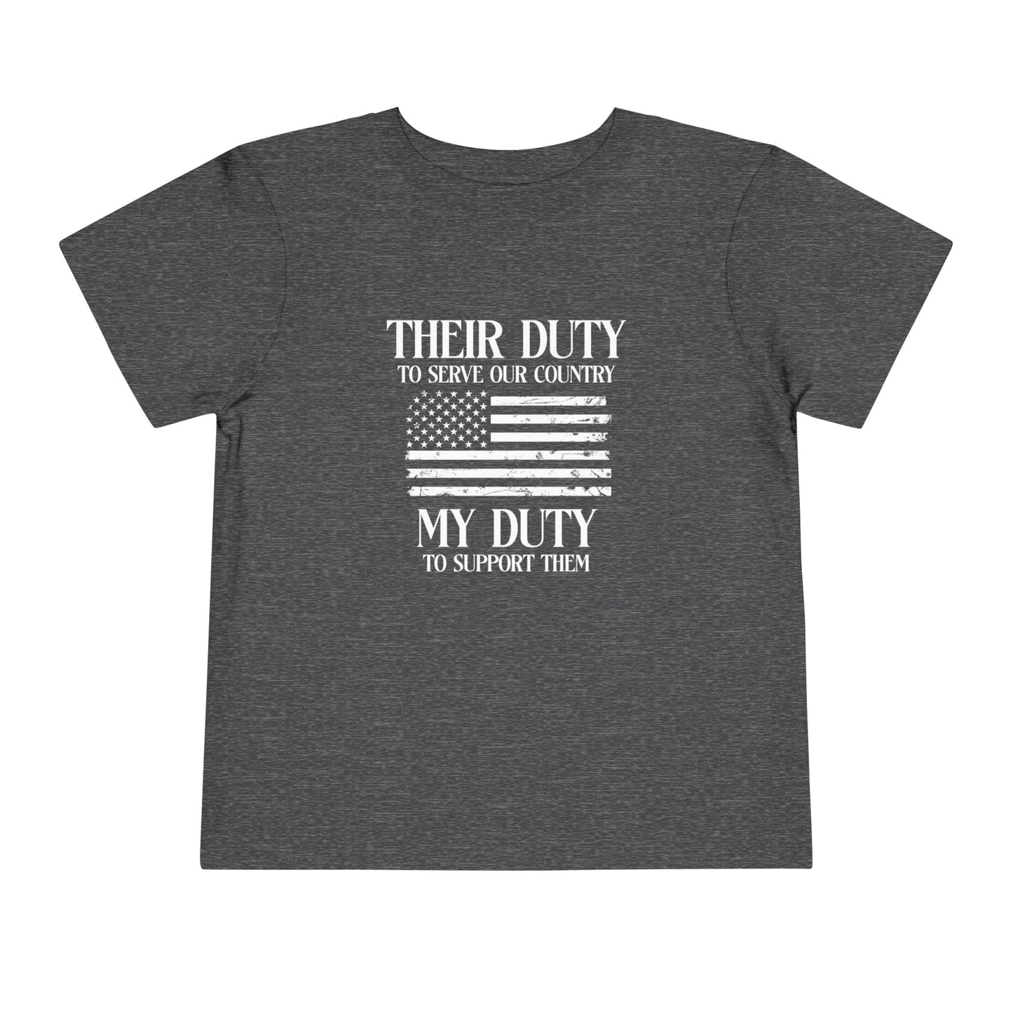Their Duty My Duty Toddler Short Sleeve Tee