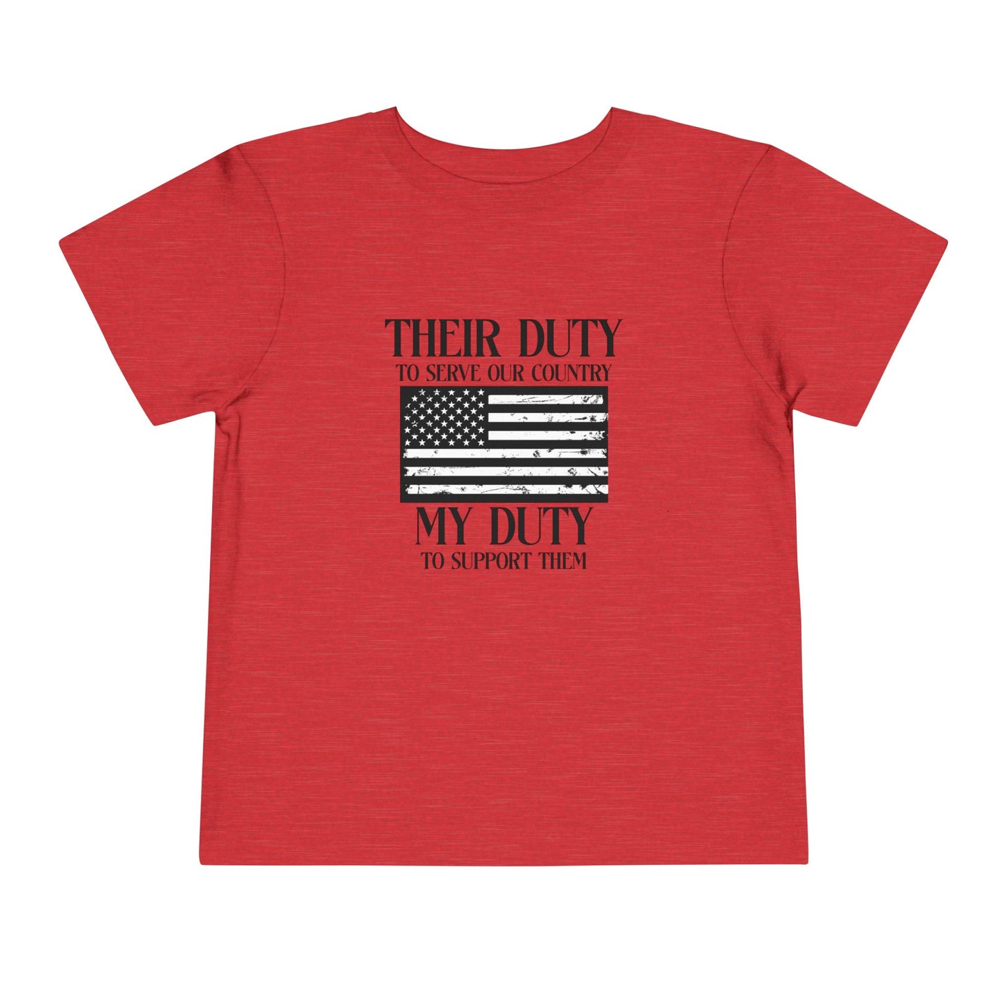 Their Duty My Duty Toddler Short Sleeve Tee