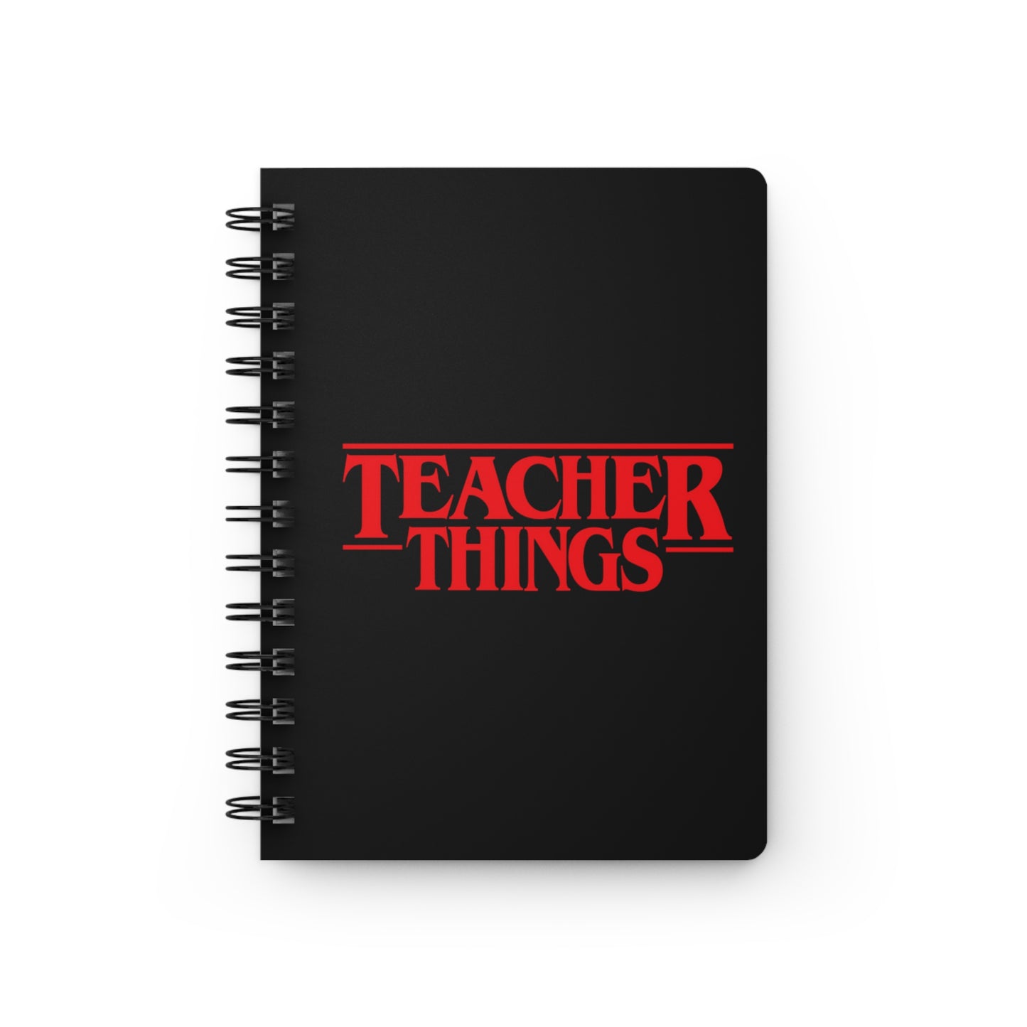 Teacher Things Spiral Bound Journal
