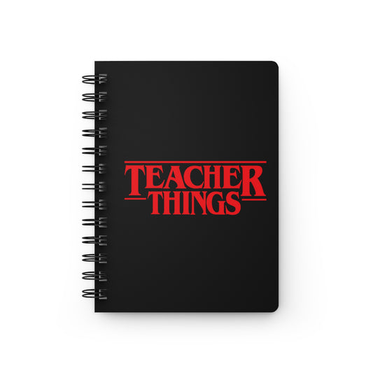 Teacher Things Spiral Bound Journal