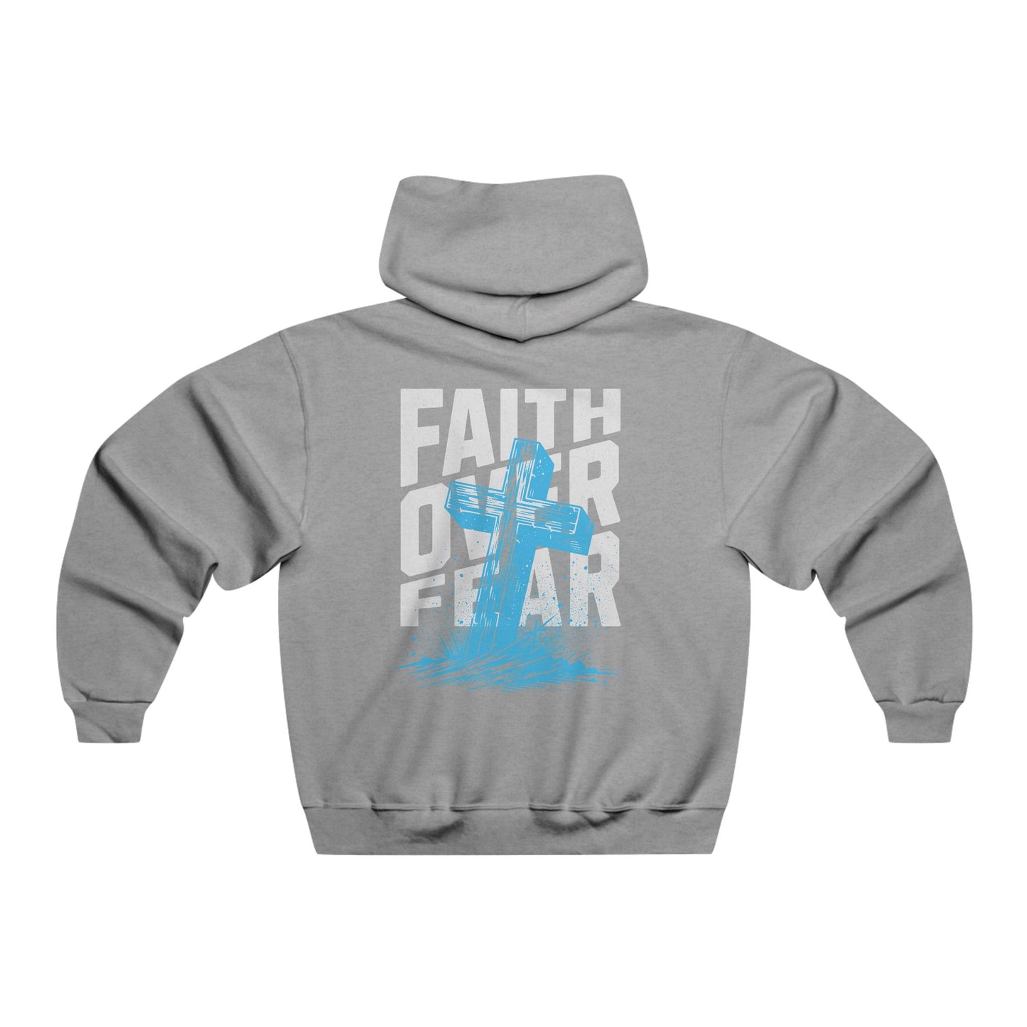 Faith Over Fear full back design.  Men's NUBLEND® Hooded Sweatshirt