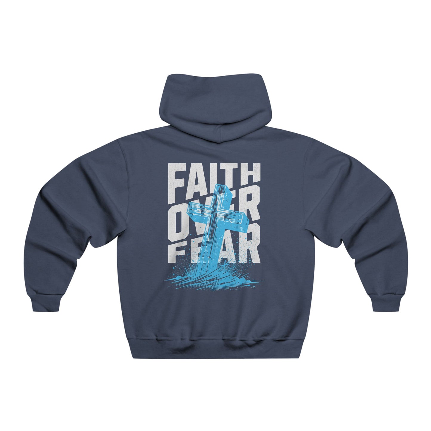 Faith Over Fear full back design.  Men's NUBLEND® Hooded Sweatshirt