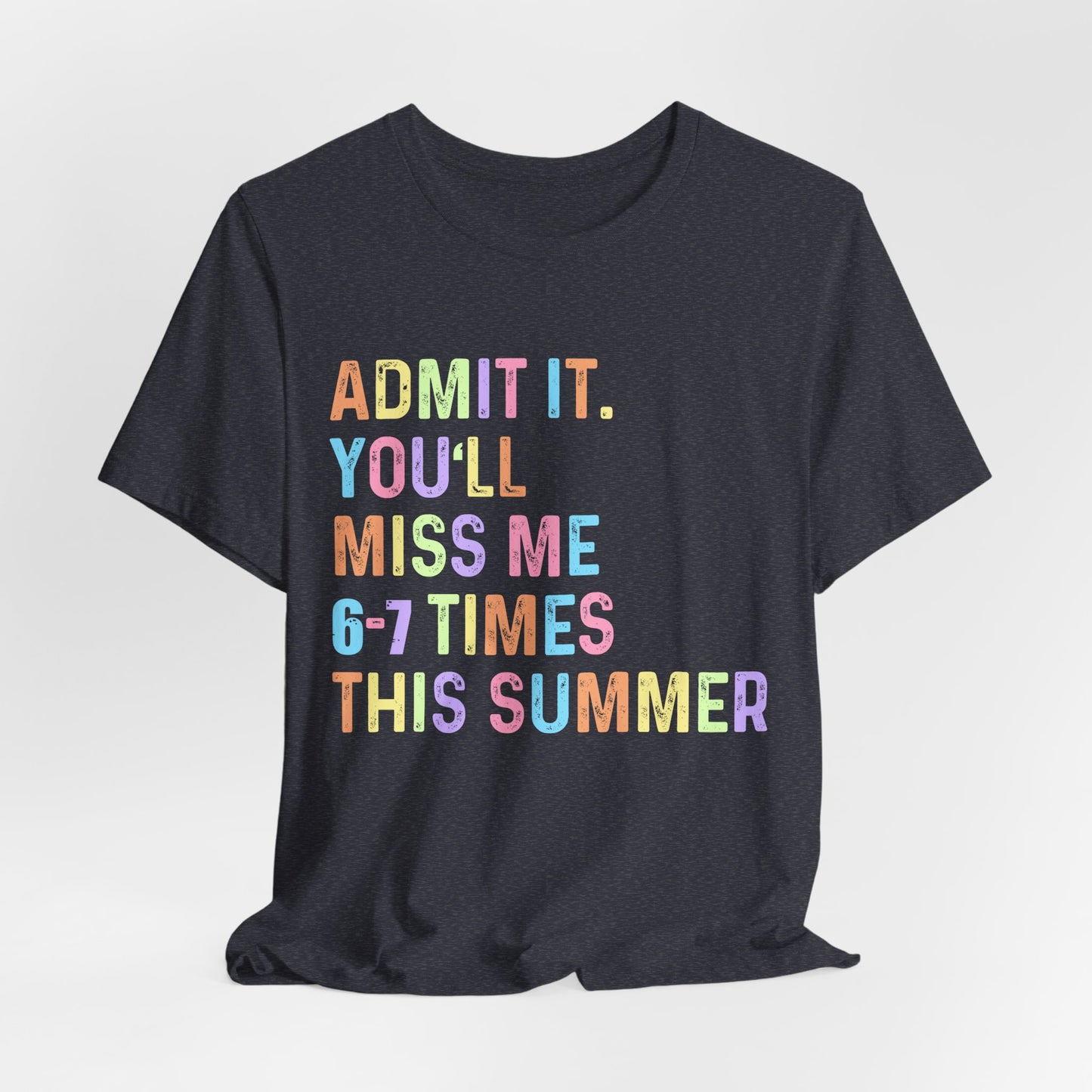 Admit it Unisex Jersey Short Sleeve Tee