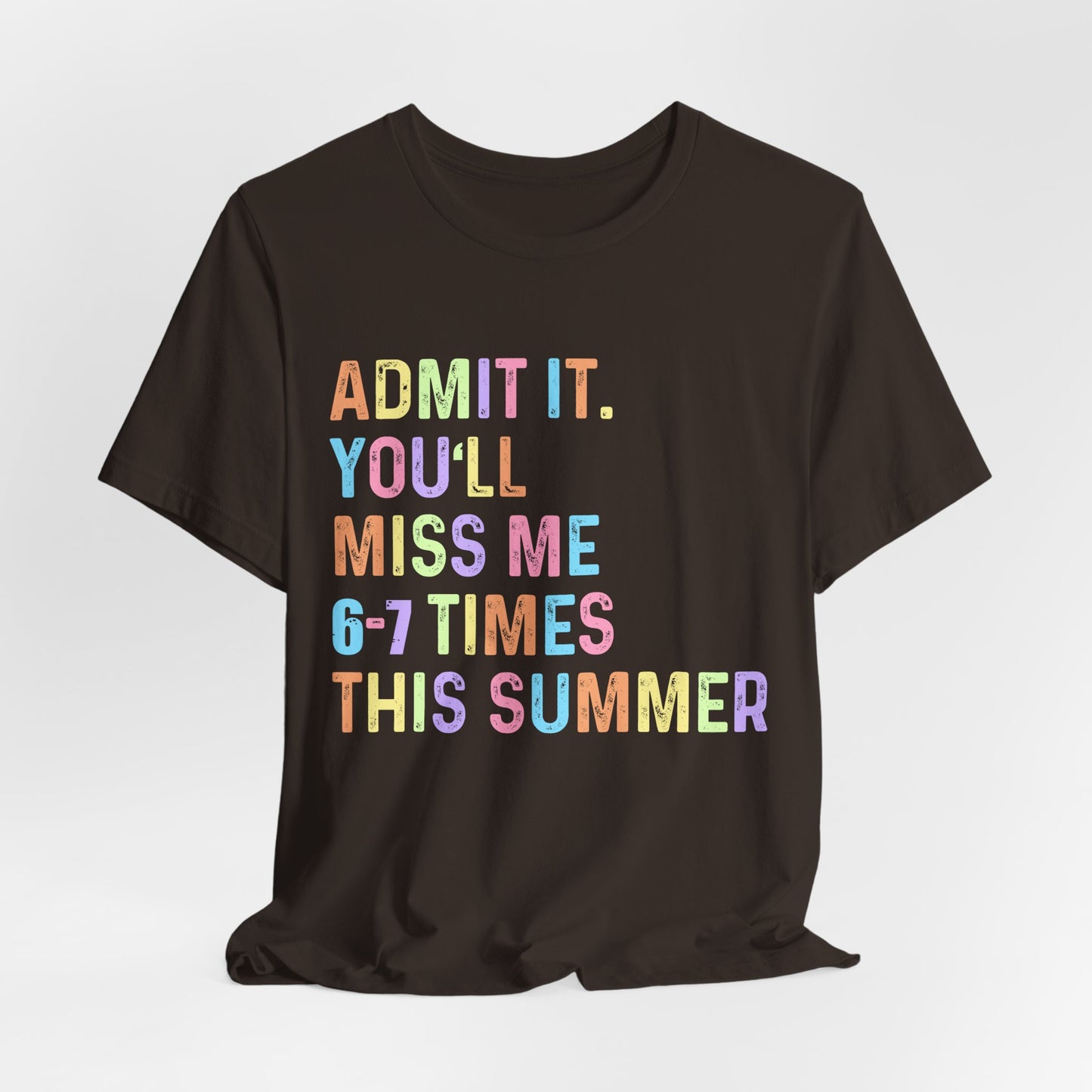 Admit it Unisex Jersey Short Sleeve Tee