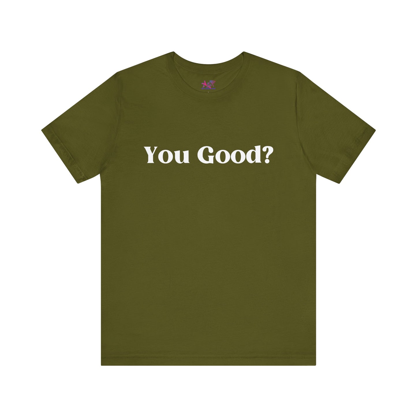 You Good? Unisex Jersey Short Sleeve Tee darker colors