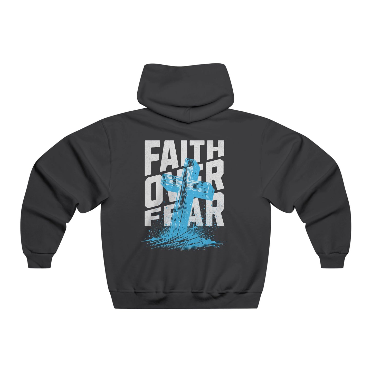 Faith Over Fear full back design.  Men's NUBLEND® Hooded Sweatshirt