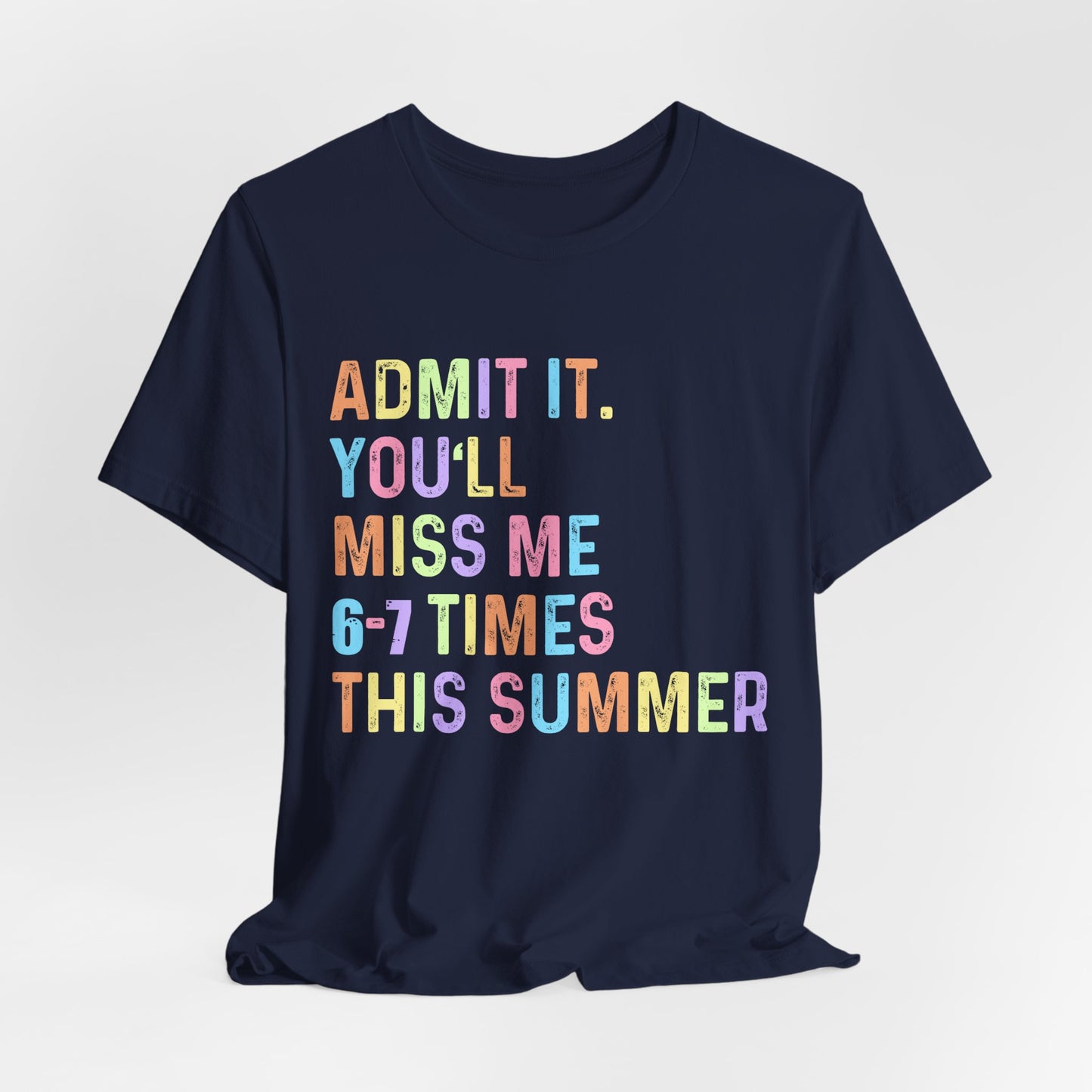 Admit it Unisex Jersey Short Sleeve Tee