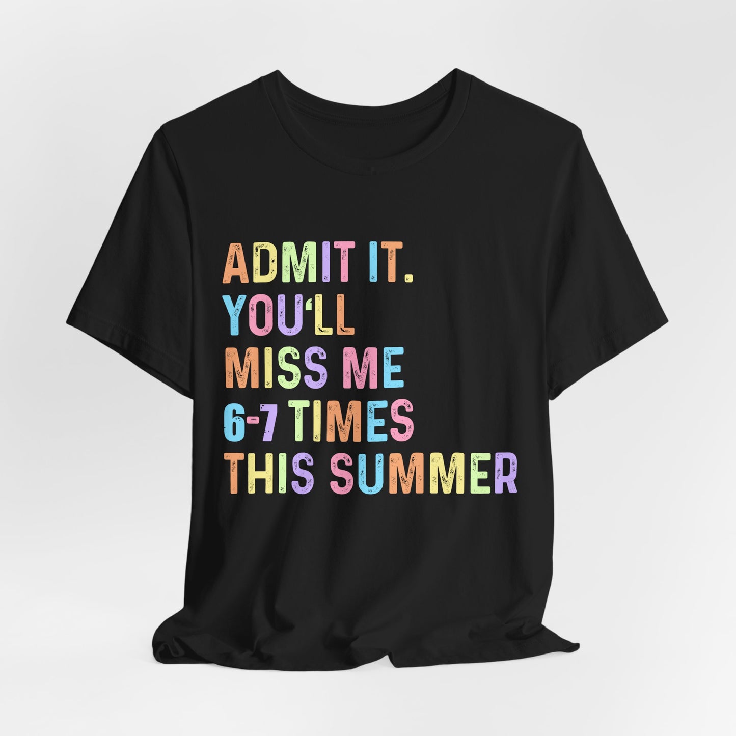 Admit it Unisex Jersey Short Sleeve Tee