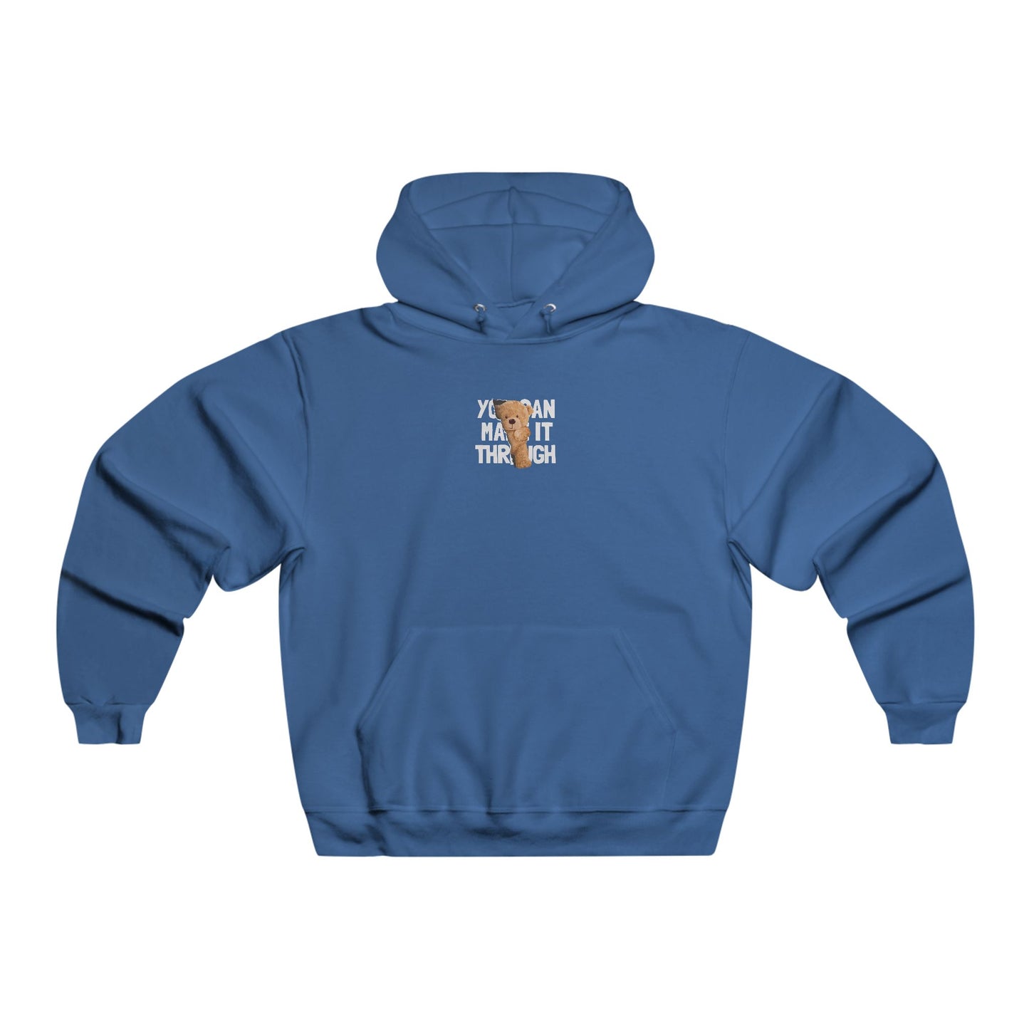 You can make it through! Hoodie
