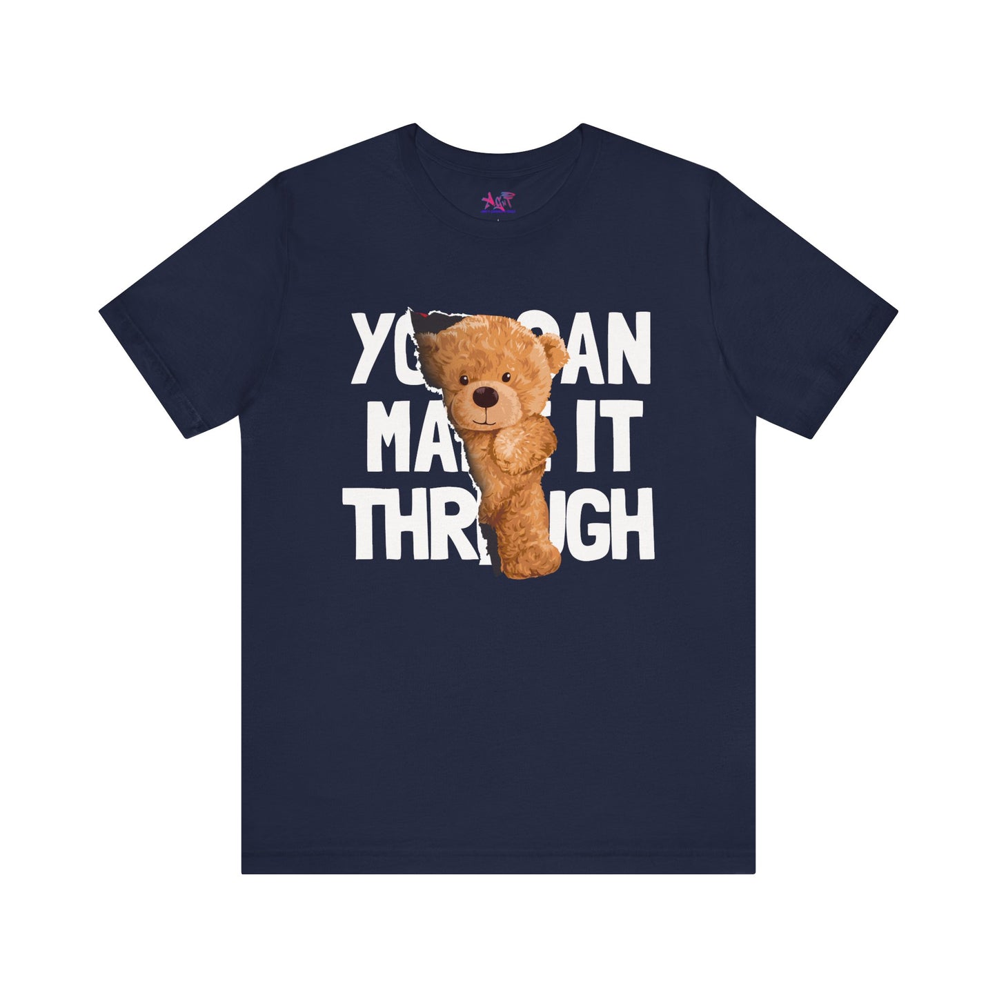 You can make it through Adult Unisex Jersey Short Sleeve Tee
