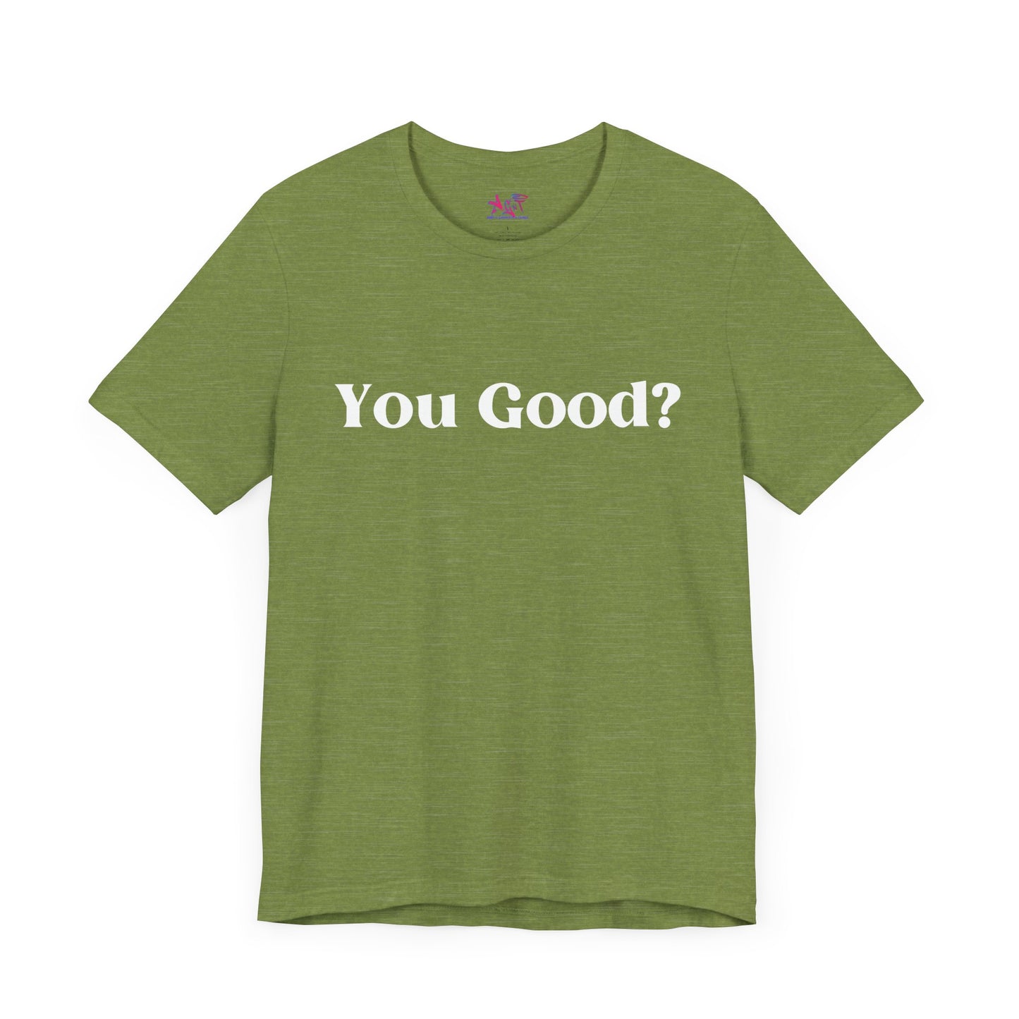 You Good? Unisex Jersey Short Sleeve Tee darker colors
