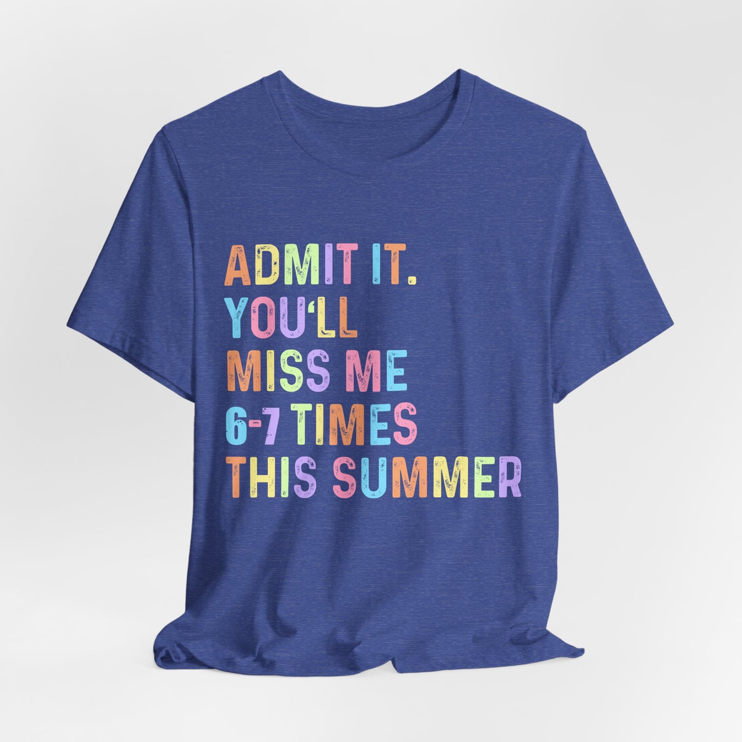 Admit it Unisex Jersey Short Sleeve Tee