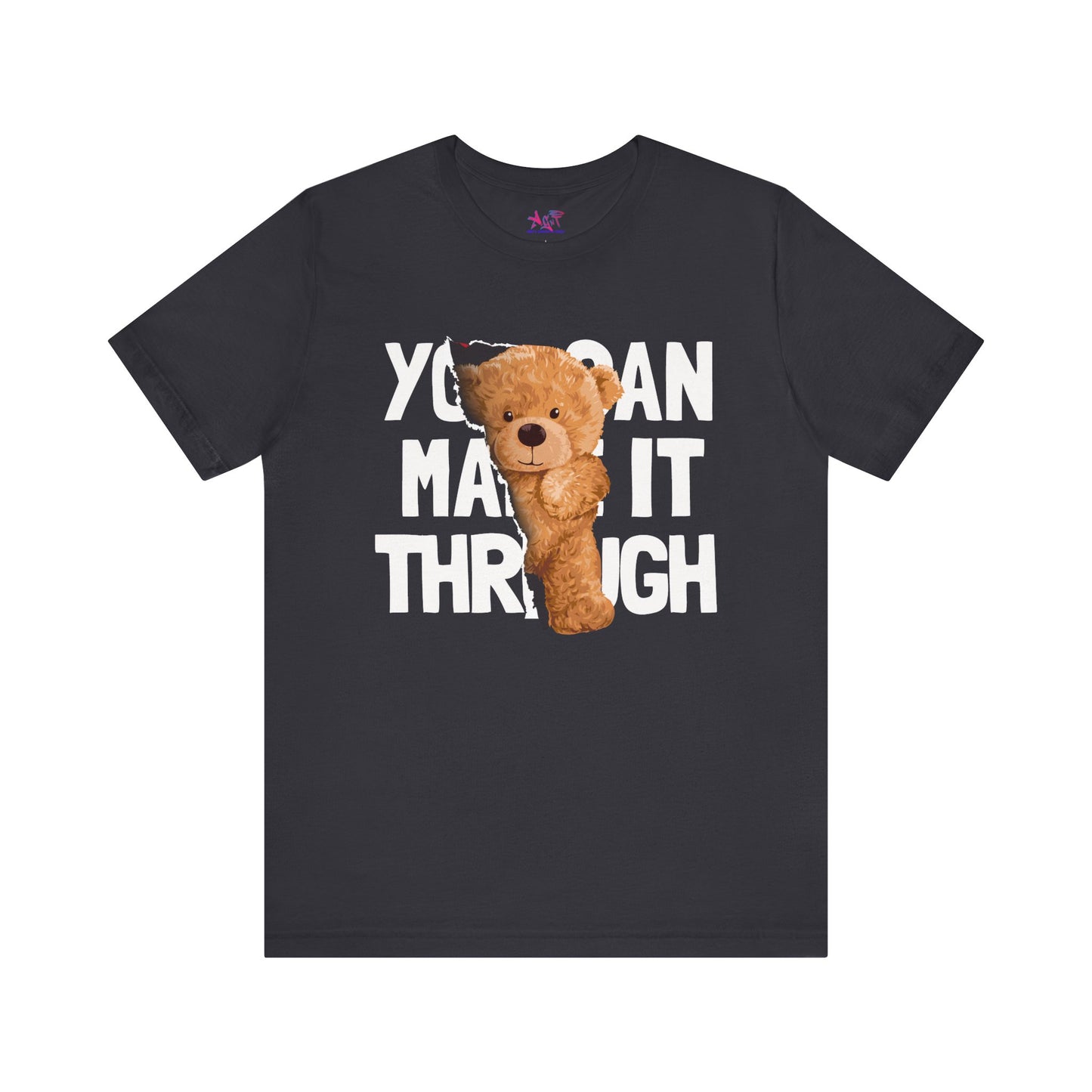 You can make it through Adult Unisex Jersey Short Sleeve Tee